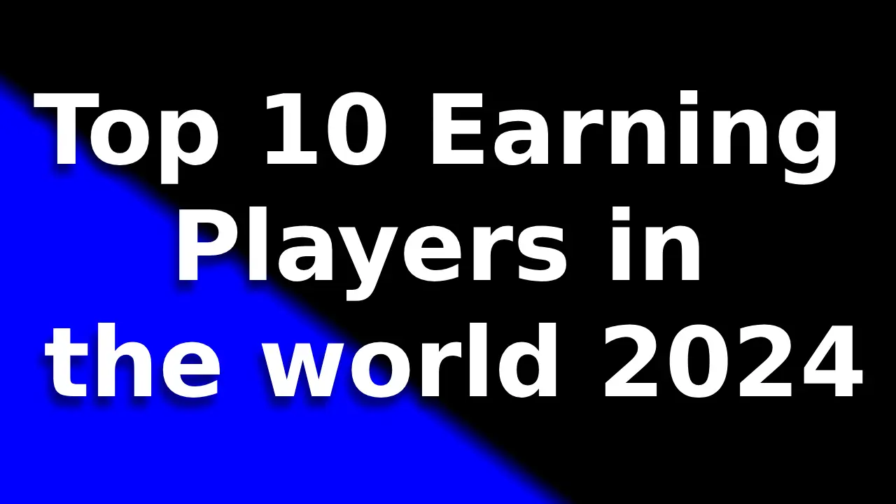 Top 10 Earning Players in the world 2024: