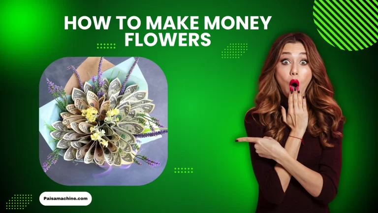 How to Make Money Flowers