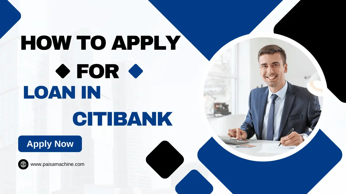 How to apply for loan in Citibank.